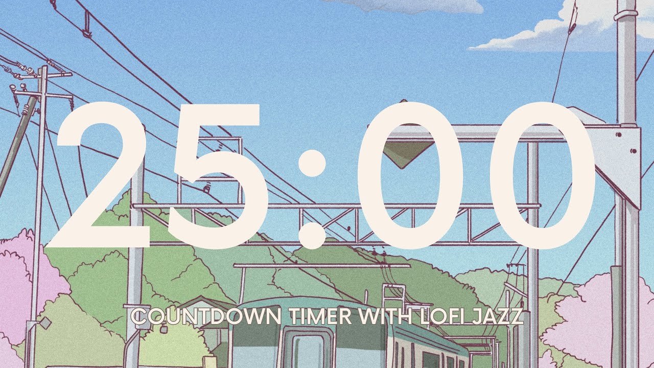 25 Minute Timer With Music For Classroom Lofi Jazz Youtube