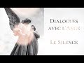 dialogues avec l ange le silence