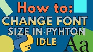 How to change font size in Python IDLE