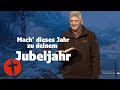 Mach' dieses Jahr zu deinem Jubeljahr | Gert Hoinle