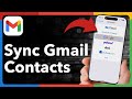 How To Sync Gmail Contacts To iPhone