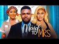 MAID TO MRS - Maurice Sam, Chioma Nwaoha nigerian movies 2024 latest full films