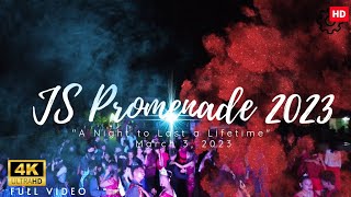 JS PROMENADE 2023 - A night to Last a Lifetime FULL VIDEO