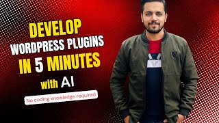 Develop WordPress Plugins in 5 Minutes with AI