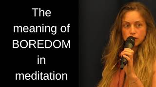 Louise Kay - The Meaning of Boredom in Meditation - Français et anglais / French and English