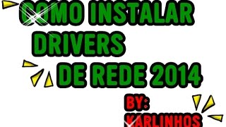 Como Instalar Drivers De Rede Após Formatação 2014