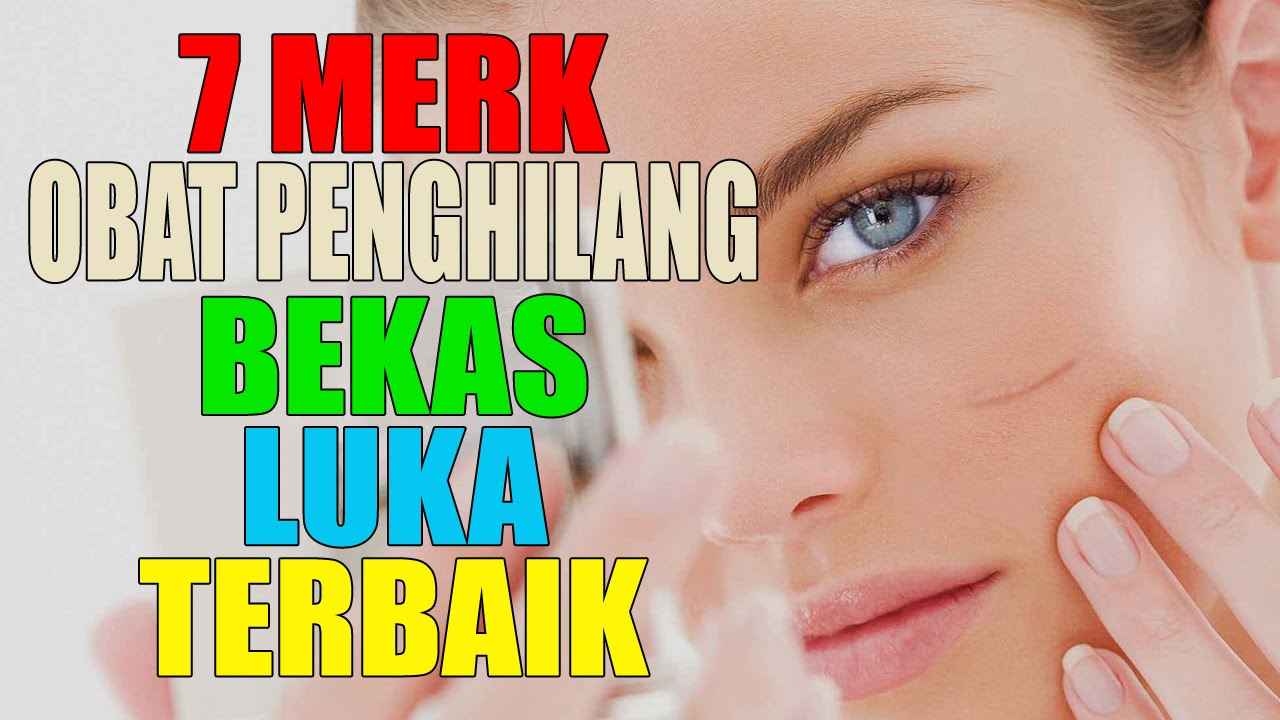 Obat Menghilangkan Bekas Luka - Homecare24