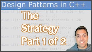 C++ Strategy Design Pattern - Part 1 of 2 - Changing Algorithmic Behavior
