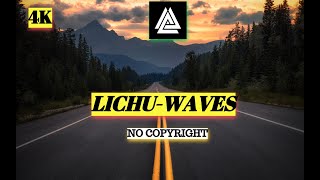 Lichu - Waves ( No Copyright ) - FTM 4K