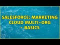 Salesforce: Marketing Cloud Multi-org - basics (2 Solutions!!)