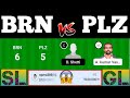 BRN vs PLZ DREAM11, BRN vs PLZ DREAM11 PREDICTION, BRN vs PLZ DREAM11 PREDICTION TODAY