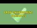 Cron environment variables (2 Solutions!!)