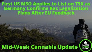 First US MSO Applies to List on TSX as Germany Confirms Rec Legalization Plans After EU Feedback