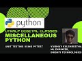 PYTHON UNIT TESTING (using pytest) | Miscellaneous Python