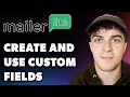 How to Create and Use Custom Fields in Mailerlite (Full 2024 Guide)