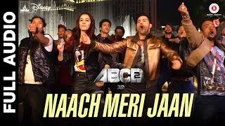 Naach Meri Jaan Full Song | Disney's ABCD 2 | Varun Dhawan - Shraddha Kapoor | Sachin - Jigar