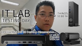 IT Work day - Testing and disassemble HP Elite Mini 805 G8 Desktop and 965 4K Streaming Webcam