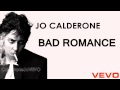 Jo Calderone - Bad Romance (Audio)