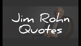 Inspirational And Motivational - Jim Rohn Quotes (On motivation, life, work)