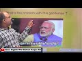 modi_rojgar_do modi_job_do इस सज्जन को क्या तकलीफ है भाई का english translations