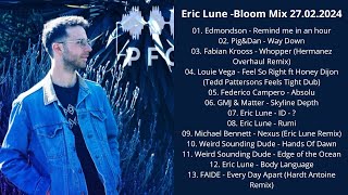 Eric Lune -Bloom Mix 27.02.2024 with Tracklist