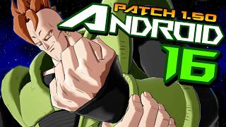 DBFZ Android 16 COMPLETE Character Guide, Blockstrings, Mixups, BnB Combos and More ~ Patch 1.50