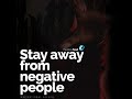 stay away from negative people inspirational speech