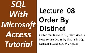 SQL with Microsoft Access 2016 | ORDER BY Clause and DISTINCT Clause in SQL MS Access - 08