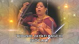 VIDUSHI JAYATI BAGCHI VOCAL