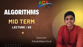 Algorithms || Mid Term || Lecture : 03 || Topic : Sorting Bubble, Merge, Counting || ACS || AIUB