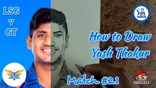 How to Draw Yash Thakur / Player Of The Match LSG Match 21 / TATA IPL 2024..