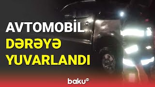 Xızıda bir neçə avtomobil dərəyə yuvarlandı: 2 qadın köməksiz qaldı