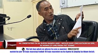 KA JINGPYNTREI ÏA KA SUROK MAWPHLANG - WEILOI KAM LONG KAT KUM KA DPR, KA MAWKLOT-UMLYNGKA PAT SDANG