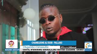 Ebya Chameleone byelalikiriza  - Pallaso agamba ali bubi | #Roundabout