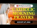 CATHOLIC MORNING PRAYERS TO START YOUR DAY 🙏 WEDNESDAY, AUGUST 14, 2024 🙏 #holyrosarytoday