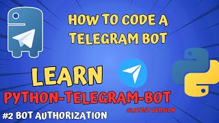 #2 Bot Authorization | Learn PTB(Python-Telegram-Bot) | How To Code A Telegram Bot | @TraxDinosaur