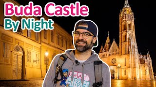 WHY you Must visit BUDA CASTLE by Night | Budapest Night-Out | Local Guide