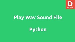 Play WAV Sound File using Python