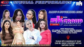 LIVE SK GROUP MALAM - RABU,6 NOVEMBER 2024 (BPK.H.NAHRAWI & IBU AMAH | LENGKONG WETAN KAMPUNG CIATER