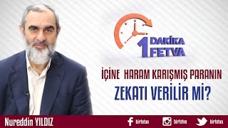 İçine Haram Karışmış Paranın Zekatı Verilir mi? /Birfetva - Nureddin YILDIZ