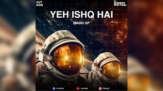 Yeh Ishq Hai | Mash Up | Remix | DJ Koyel