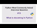 Python Interview Questions #15 - What is a docstring in Python?