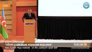 Bakı Turizm Peşə Məktəbi -Uğura aparan 10 il