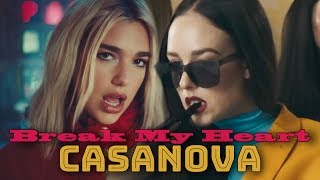 Break My Heart, Casanova - Dua Lipa & Allie X (Mixed Video Mashup)