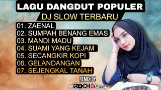 ZAENAL SUMPAH BENANG EMAS DJ DANGDUT II Dj Remix Dangdut Viral 2024Dj Lawas  DJ SLOW TERBARU 2024