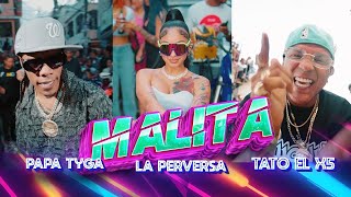 La Perversa - Malita ft Papa Tyga, Tato El X5 - ( Oficial)
