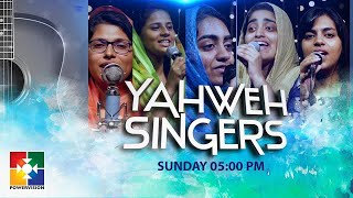 YAHWEH SINGERS || POWERVISION TV || 28.02.2021 || EPI #04