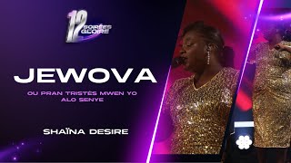 Jewova | Ou Pran Tristès Mwen Yo | Alo Senyè | Shaïna Desire | Shekinah.fm