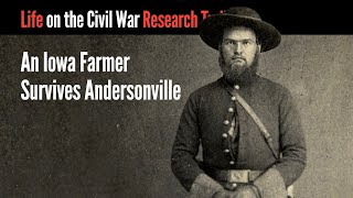 An Iowa Farmer Survives Andersonville