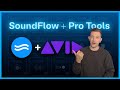 Sound People REJOICE! SoundFlow + Pro Tools Integration
